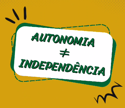 Autonomia # Independência