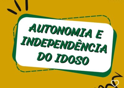 Autonomia e Independência do Idoso